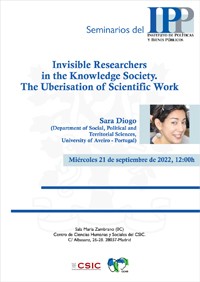 Seminarios del IPP: "Invisible Researchers in the Knowledge Society - The Uberisation of Scientific Work"