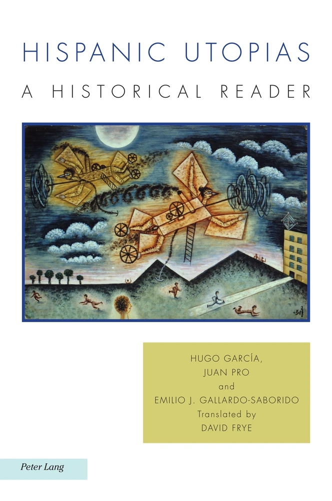 Publicación del libro "Hispanic Utopias: A Historicar Reader", de Juan Pro (EEHA/IH), Emilio Gallardo (EEHA/IH) y Hugo García, en la colección Ralahine Utopian Studies Publicación del libro "Hispanic Utopias: A Historicar Reader", de Juan Pro (EEHA/IH), Emilio Gallardo (EEHA/IH) y Hugo García, en la colección Ralahine Utopian Studies
