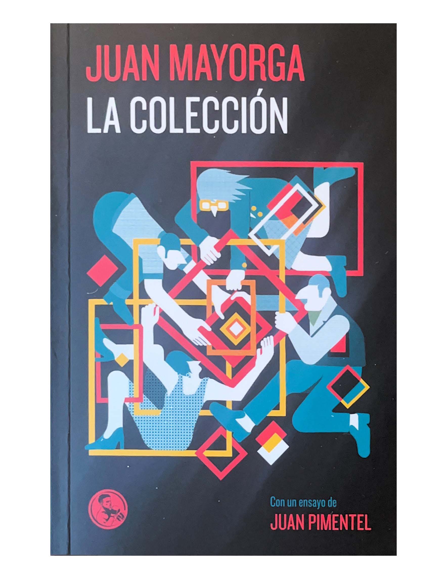 Juan Pimentel publica un ensayo/epílogo en la última obra de Juan Mayorga, La Colección Juan Pimentel publica un ensayo/epílogo en la última obra de Juan Mayorga, La Colección