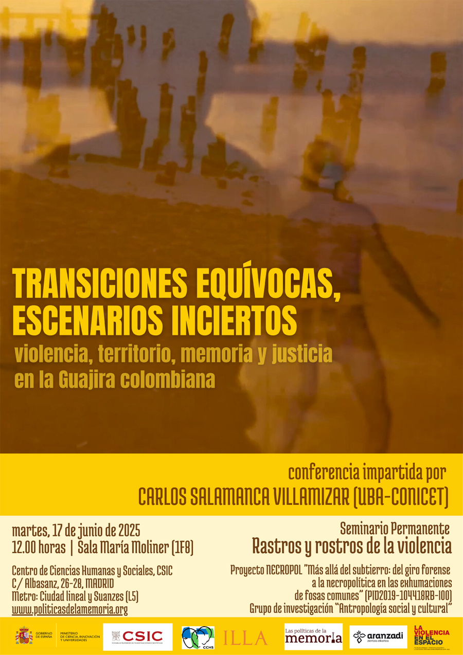 Seminario permanente «Rastros y rostros de la violencia»: "Transiciones equívocas, escenarios inciertos. Violencia, territorio, memoria y justicia en la Guajira colombiana"