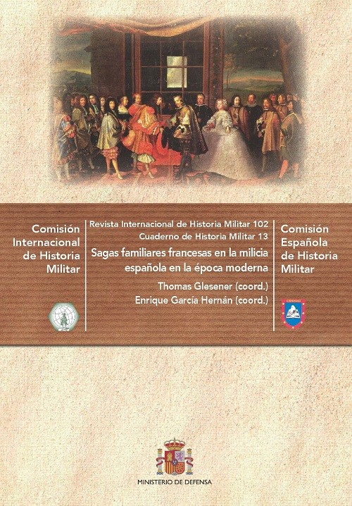 Enrique García Hernán (IH) publica un nuevo volumen de los Cuadernos de Historia Militar: 'Sagas familiares francesas en la milicia española en la época moderna' Enrique García Hernán (IH) publica un nuevo volumen de los Cuadernos de Historia Militar: 'Sagas familiares francesas en la milicia española en la época moderna'