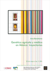 Seminario 'Ciencia, Tecnlología y Sociedad': "Genética agrícola y médica en México: trayectorias"