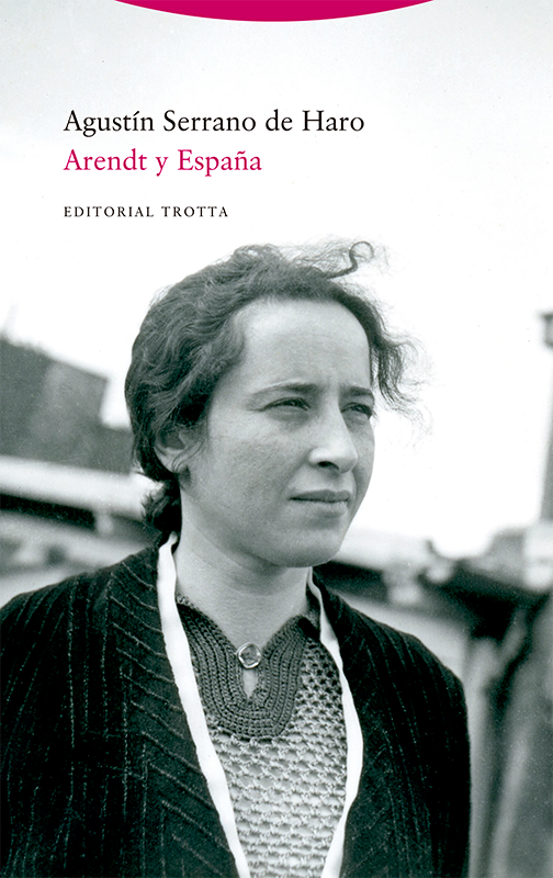 Agustín Serrano de Haro (IFS) publica el libro "Arendt y España" Agustín Serrano de Haro (IFS) publica el libro "Arendt y España"
