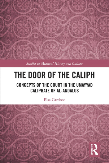 Elsa Cardoso (ILC) publica el libro 'The Door of the Caliph. Concepts of the Court in the Umayyad Caliphate of al-Andalus'