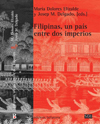 "Filipinas, un país entre dos imperios", edición de María Dolores Elizalde (IH) y Josep M. Delgado Cubierta del libro