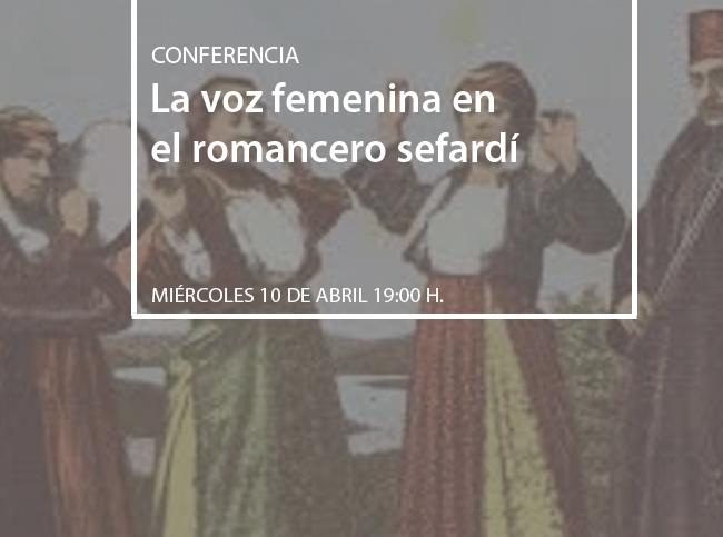 Conferencia "La voz femenina en el romancero sefardí"