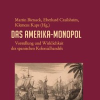 'El monopolio americano: Imaginación y realidad del comercio colonial español