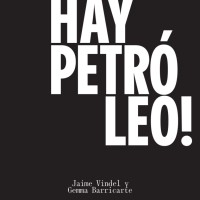Se publica un libro basado en la exposición "¡Aquí hay petróleo!" comisariada por Jaime Vindel y Gemma Barricarte