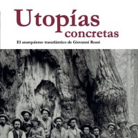Juan Pro (EEHA-IH) publica el libro "Utopías concretas: el anarquismo trasatlántico de Giovanni Rossi" Juan Pro (EEHA-IH) publica el libro "Utopías concretas: el anarquismo trasatlántico de Giovanni Rossi"