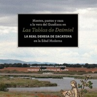 Se publica un libro sobre la Real Dehesa de Zacatena en la Edad Moderna, coordinado por autores como Francisco Fernández Izquierdo (IH) Se publica un libro sobre la Real Dehesa de Zacatena en la Edad Moderna, coordinado por autores como Francisco Fernández Izquierdo (IH)
