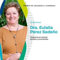Eulalia Pérez Sedeño recibe el premio Premio Dr. Eduardo Charreau a la Cooperación Científico-Tecnológica Regional en la categoría "Trayectoria en ciencias sociales y humanidades" Eulalia Pérez Sedeño recibe el premio Premio Dr. Eduardo Charreau a la Cooperación Científico-Tecnológica Regional en la categoría "Trayectoria en ciencias sociales y humanidades"