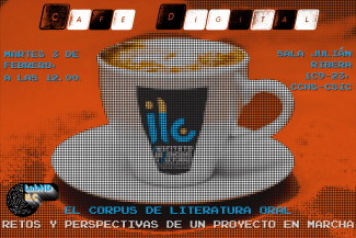 Café digital del ILC: "El Corpus de Literatura Oral. Retos y perspectivas de un proyecto en marcha"