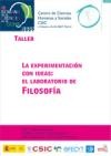 IX Semana de la Ciencia 2009: Taller "La experimentación con ideas: el laboratorio de la filosofía"