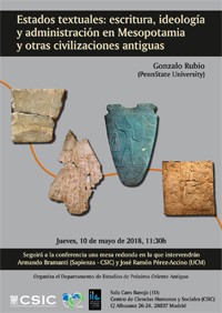 Conferencia / Mesa Redonda: "Estados textuales: escritura, ideología y administración en Mesopotamia y otras civilizaciones antiguas"