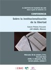Cartel de Conferencia Conferencia: "Sobre la institucionalización de la libertad"