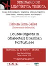 Seminario permanente de Lingüística Teórica LyCC: "Double Objects in (dialectal) Brazilian Portuguese"