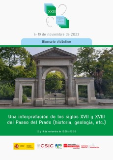 XXIII Semana de la Ciencia 2023: "Una interpretación de los siglos XVII y XVIII del Paseo del Prado (historia, geología, etc.)" XXIII Semana de la Ciencia 2023: "Una interpretación de los siglos XVII y XVIII del Paseo del Prado (historia, geología, etc.)"
