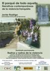 Seminario permanente 'Rastros y rostros de la violencia': "El porqué de todo aquello. Narrativas contemporáneas de la violencia franquista"