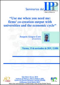 Seminario IPP: "Use me when you need me: firms’ co-creation output with universities and the economic cycle”
