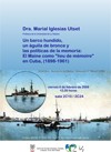 Seminario: "Un barco hundido, un águila de bronce y las políticas de la memoria: El Maine como "lieu de mémoire" en Cuba (1898-1961)"